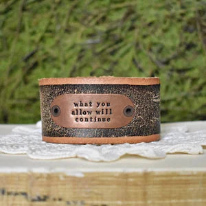 What You Allow Will Continue Leather Cuff Bracelet