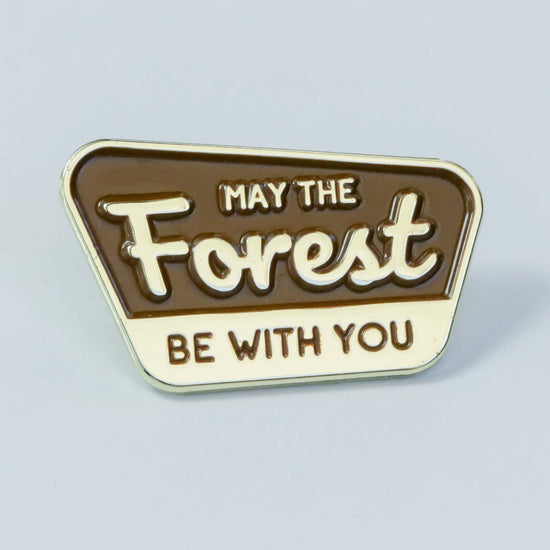 Enamel Pin, May the Forest Be With You, Collectible Pin