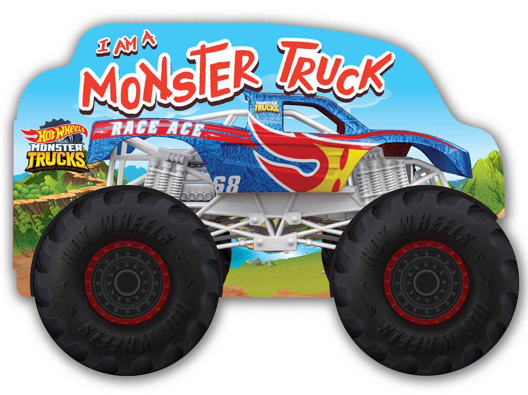 Hot Wheels: I Am a Monster Truck by Mattel: Board Books; 12 pages / English
