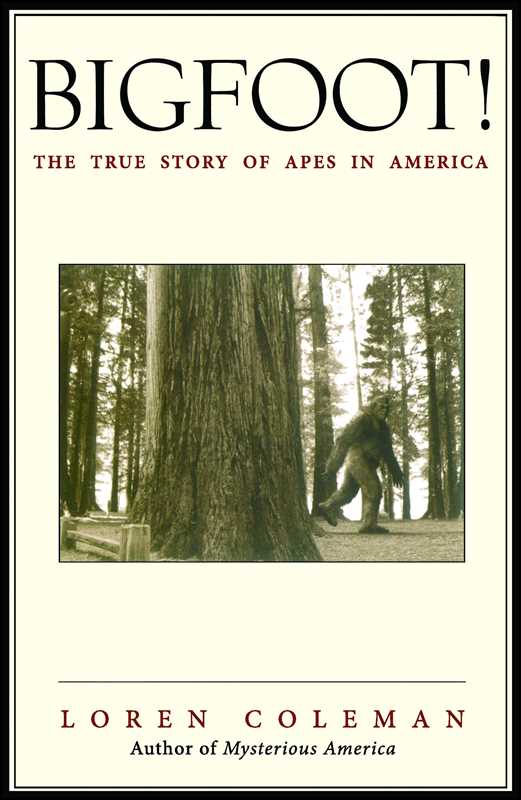 Bigfoot! by Loren Coleman: Paperback; 288 pages / English
