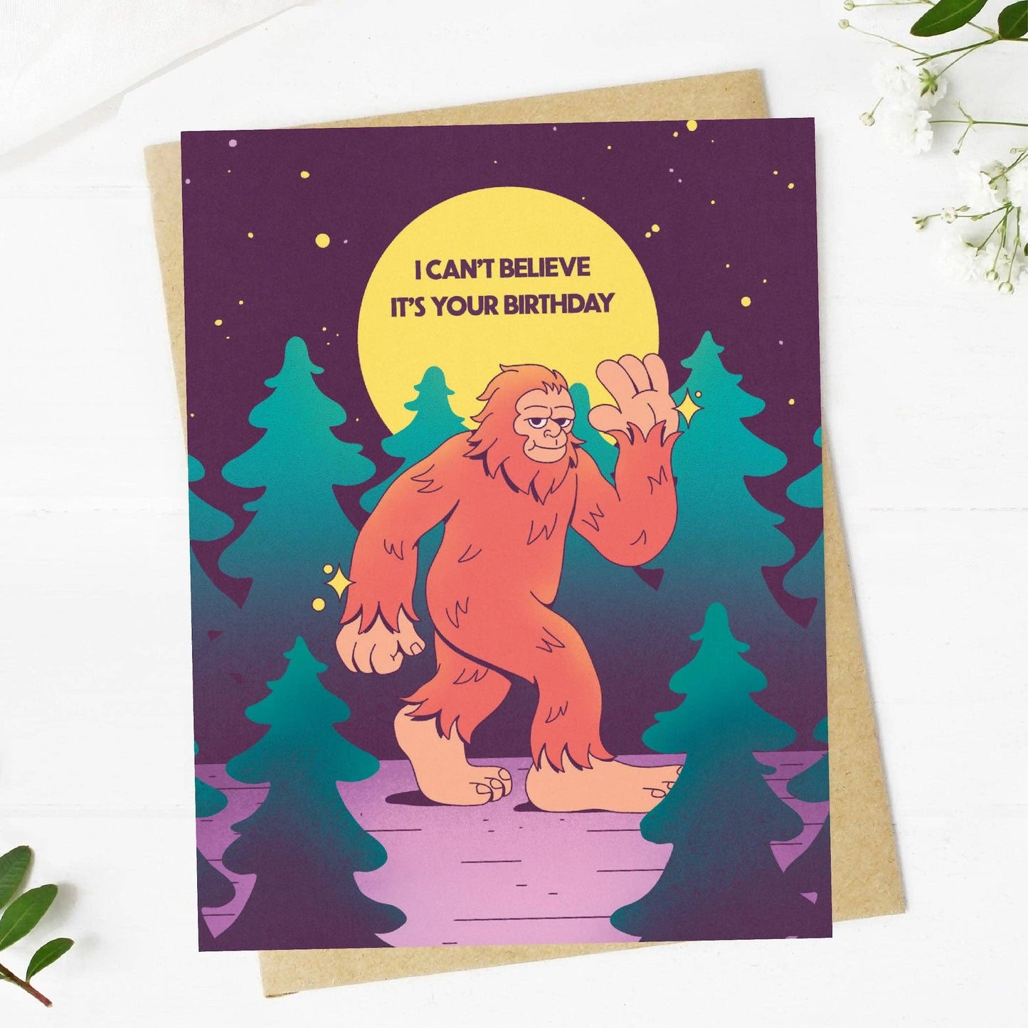 "I can't believe it's your birthday" Bigfoot Birthday Card