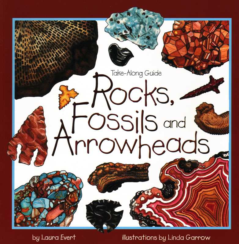 Rocks, Fossils & Arrowheads by Laura Evert: Paperback; 48 pages / English