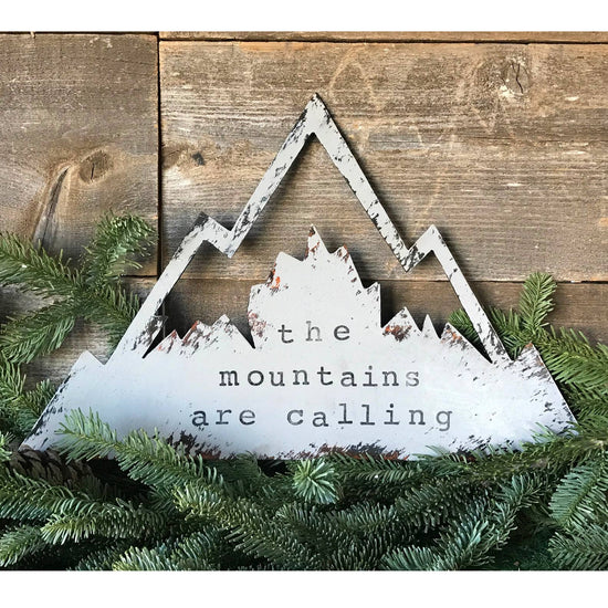 "The Mountains Are Calling" Mountain Shaped Sign