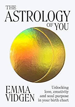 Load image into Gallery viewer, The Astrology of You: Unlocking Love, Creativity and Soul Purpose in Your Birth Chart
