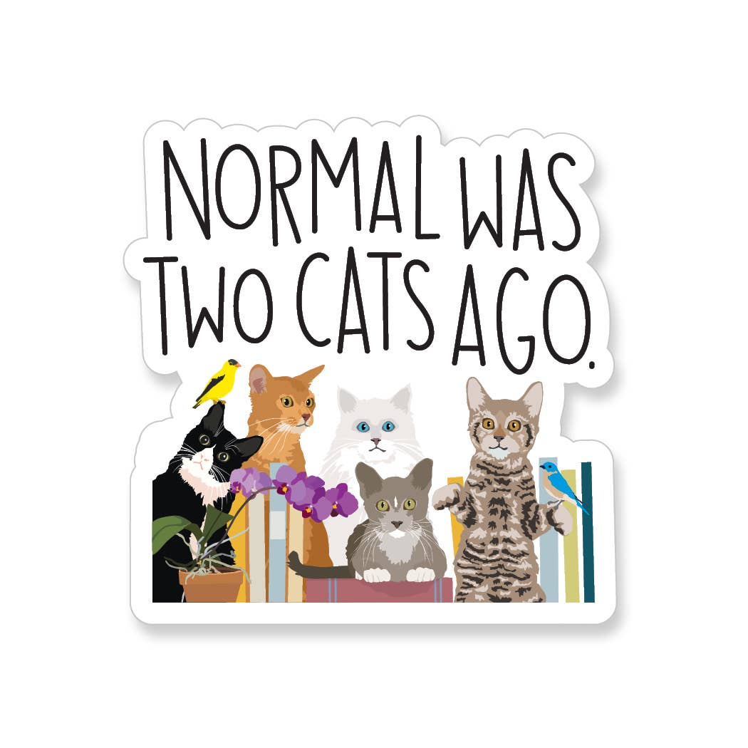 Load image into Gallery viewer, Normal Was Two Cats Ago Vinyl Sticker
