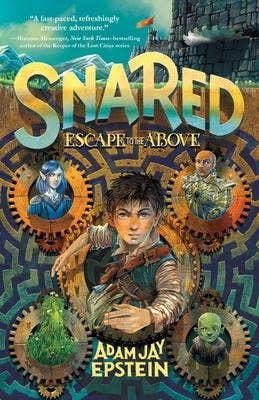 Snared: Escape To The Above (Wily Snare, 1)