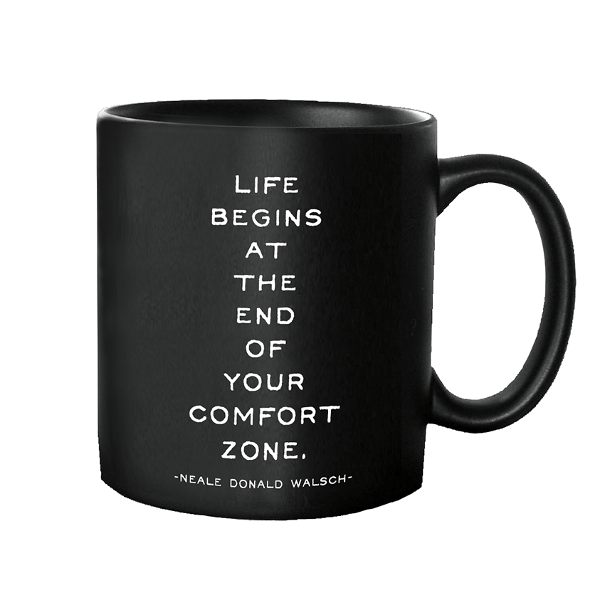 Mugs - Comfort Zone (Neal Donald Walsch)