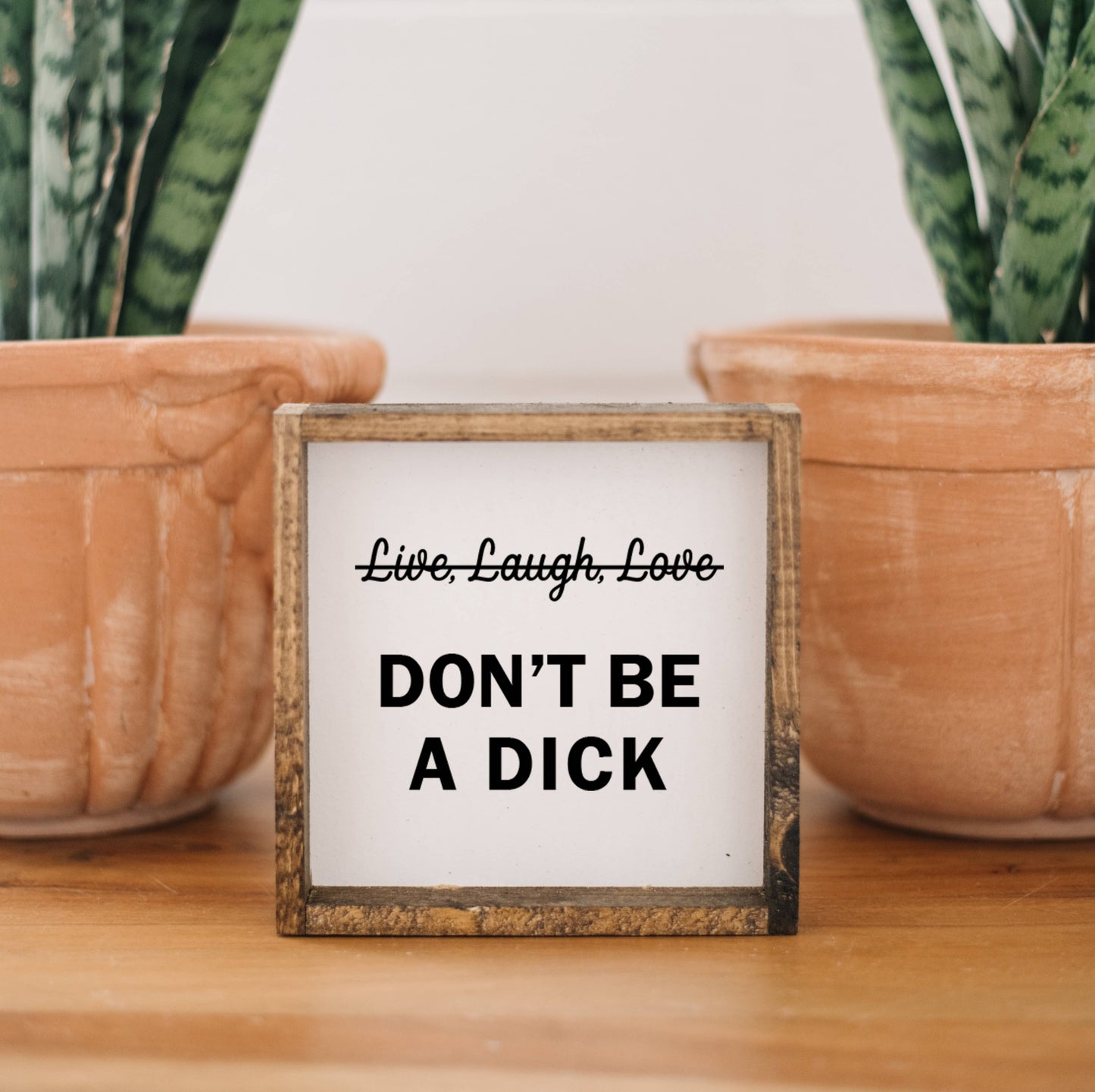 Load image into Gallery viewer, Don&amp;#39;t be a Dick Wood Sign - Black
